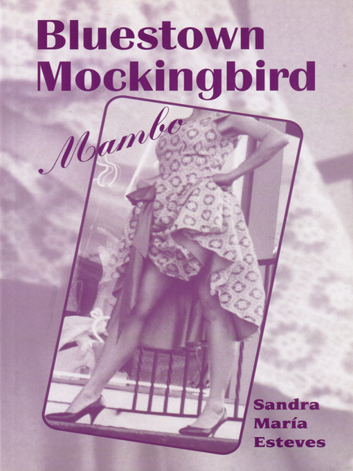 Title details for Bluestown Mockingbird Mambo by Sandra María Esteves - Available